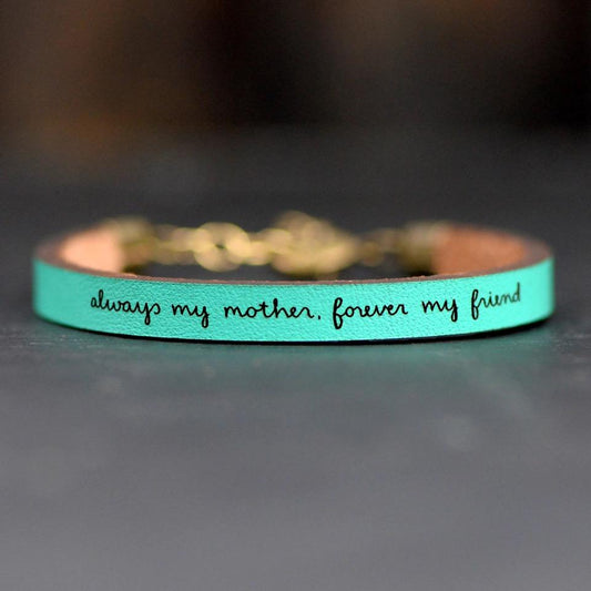 Always My Mother Forever My Friend Leather Bracelet